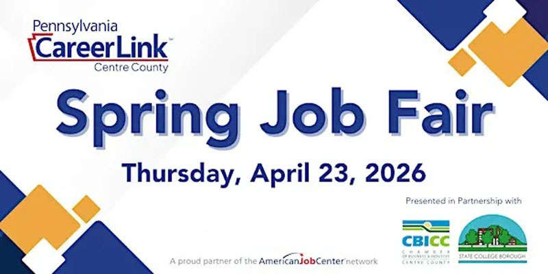 Centre County Spring Job Fair Thursday April 23rd from 1-4pm